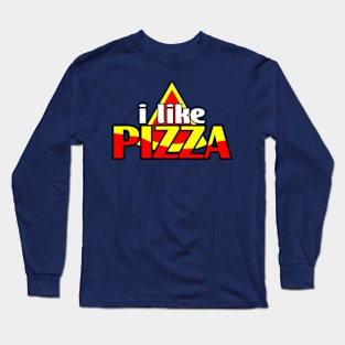 i like pizza Long Sleeve T-Shirt